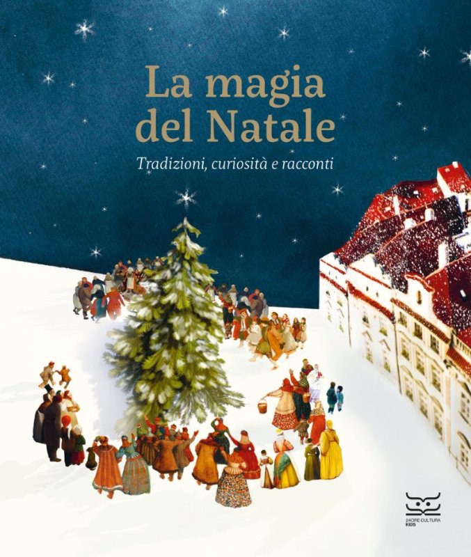 La magia del Natale. Tradizioni, curiosità e racconti_© 2022 24 ORE Cultura, Milano