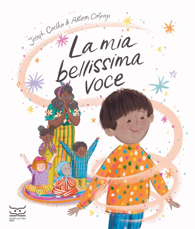 La mia bellissima voce, testi di Joseph Coelho, illustrazioni di Allison Colpoys, 24 ORE Cultura