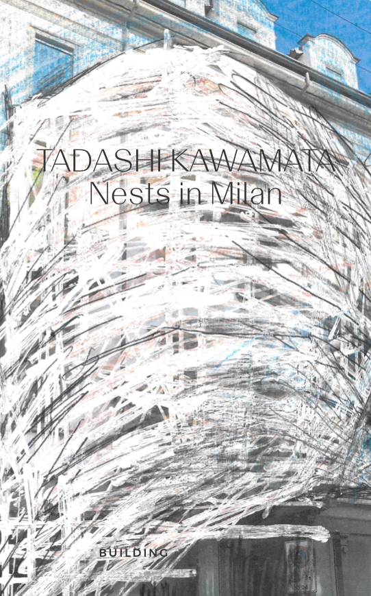 Cover catalogo TADASHI KAWAMATA. Nests in Milan, BUILDING