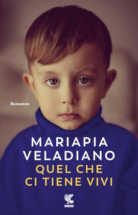 Mariapia Veladiano - “Quel che ci tiene vivi”, Guanda, 2023