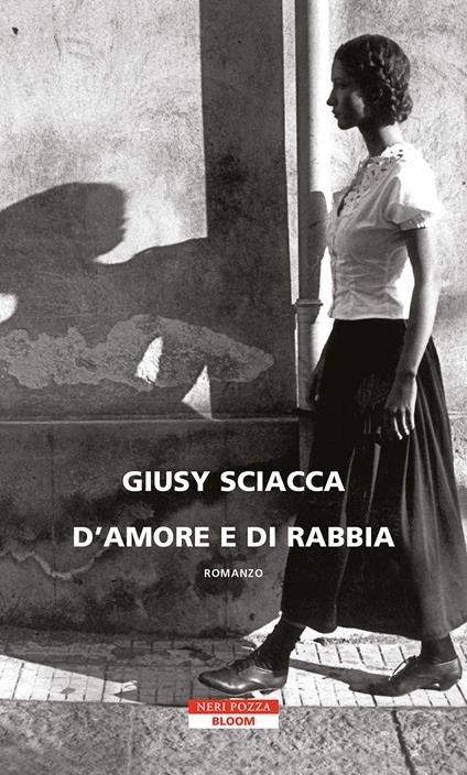 Giusy Sciacca - “D’amore e di rabbia”, Neri Pozza, 2023